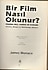 BİR FİLM NASIL OKUNUR? - JAMES MONACO
