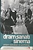 DRAM SANATI VE SİNEMA Anlatım Olanakları ve Sınırlılıkları - YÖRÜKHAN ÜNAL
