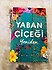 Yaban Çiçeği Yeniden