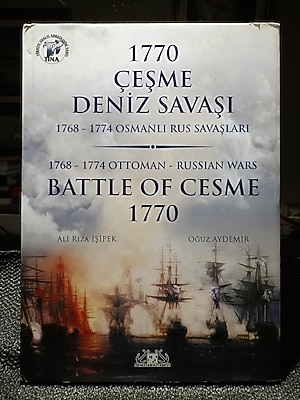 1770 ÇEŞME DENİZ SAVAŞI 1768-1774 OSMANLI RUS SAVAŞLARI-- 1768-1774 OTTOMAN - RUSSIAN WARS BATTLE OF CESME 1770