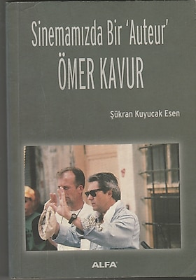 Sinemamızda Bir "Auteur" Ömer Kavur -Şükran Kuyucak Esen
