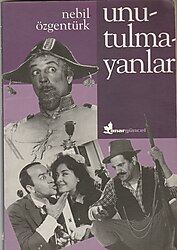 UNUTULMAYANLAR - NEBİL ÖZGENTÜRK