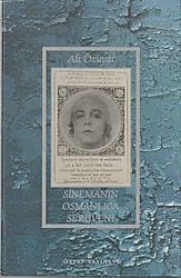 Sinemanın Osmanlıca Serüveni - Ali Özuyar