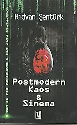 POSTMODERN KAOS & SİNEMA - RIDVAN ŞENTÜRK