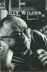 BILLY WILDER - CHARLOTTE CHANDLER