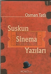 SUSKUN SİNEMA YAZILARI - OSMAN TATLI