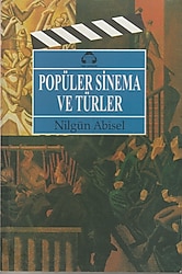 Popüler Sinema ve Türler - Nilgün Abisel