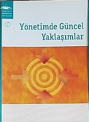 AÖF İŞLETME KİTAPLARI YÖNETİMDE GÜNCEL YAKLAŞIMLAR