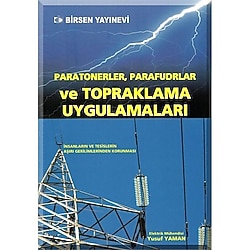 Paratonerler, Parafudrlar ve Topraklama Uygulamaları İnsanların ve Tesislerin Aşırı Gerilimlerinden Korunması