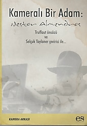 KAMERALI BİR ADAM: NESTOR ALMENDROS