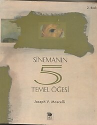 Sinemanın 5 Temel Öğesi - Joseph V. Mascelli
