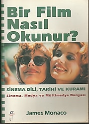 BİR FİLM NASIL OKUNUR? - JAMES MONACO