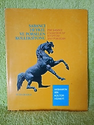SABANCI HEYKEL VE PORSELEN KOLEKSİYONU KATALOĞU. THE SABANCI COLLECTION OF SCULPTURE AND PORCELAIN.