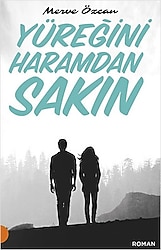 Yüreğini Haramdan Sakın - Merve Özcan