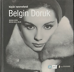 BELGİN DORUK - KÜÇÜK HANIMEFENDİ - BURÇAK EVREN & BİRCAN USALLI SİLAN