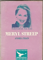 MERYL STREEP HOLLYWOOD'UN YENİ YÜZÜ - ANDREA THAIN