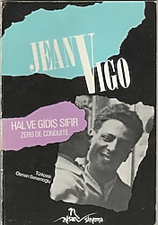 HAL VE GİDİŞ SIFIR - JEAN VİGO