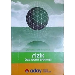 ADAY DERGİSİ DERSANELERİ, FİZİK ÖSS SORU BANKASI