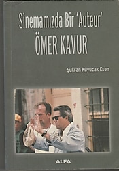 Sinemamızda Bir "Auteur" Ömer Kavur -Şükran Kuyucak Esen